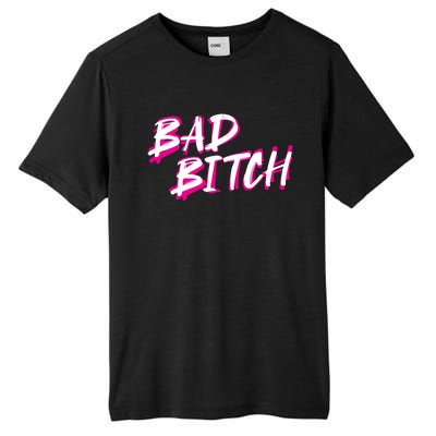 Bad Bitch Salty Attitude Bossy Swear Words Feminist Great Gift Tall Fusion ChromaSoft Performance T-Shirt