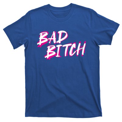 Bad Bitch Salty Attitude Bossy Swear Words Feminist Great Gift T-Shirt