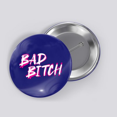 Bad Bitch Salty Attitude Bossy Swear Words Feminist Great Gift Button