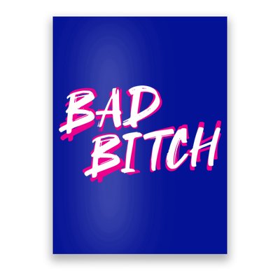 Bad Bitch Salty Attitude Bossy Swear Words Feminist Great Gift Poster