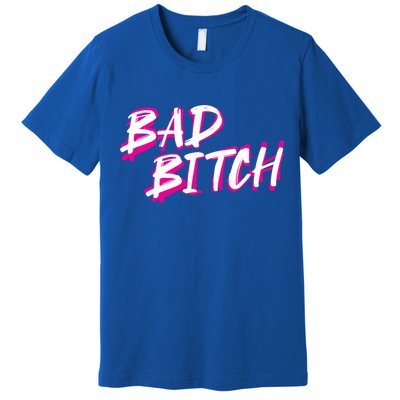 Bad Bitch Salty Attitude Bossy Swear Words Feminist Great Gift Premium T-Shirt