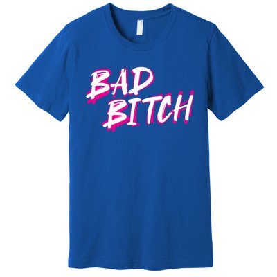 Bad Bitch Salty Attitude Bossy Swear Words Feminist Great Gift Premium T-Shirt