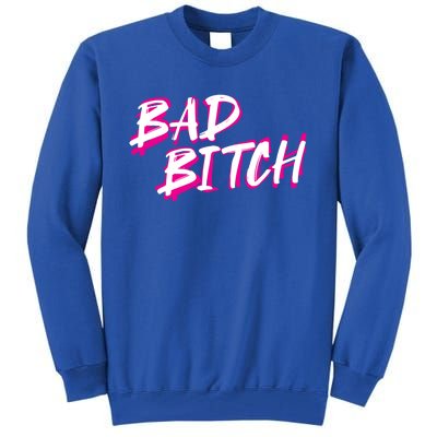 Bad Bitch Salty Attitude Bossy Swear Words Feminist Great Gift Tall Sweatshirt