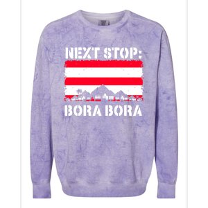 Bora Bora Summer Vacation Trip Next Stop Vacay Vibes Gift Colorblast Crewneck Sweatshirt