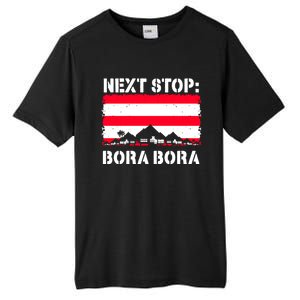 Bora Bora Summer Vacation Trip Next Stop Vacay Vibes Gift Tall Fusion ChromaSoft Performance T-Shirt