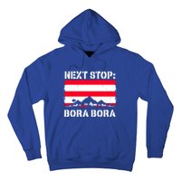 Bora Bora Summer Vacation Trip Next Stop Vacay Vibes Gift Hoodie