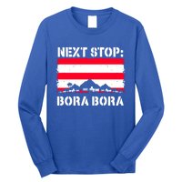 Bora Bora Summer Vacation Trip Next Stop Vacay Vibes Gift Long Sleeve Shirt