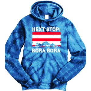 Bora Bora Summer Vacation Trip Next Stop Vacay Vibes Gift Tie Dye Hoodie