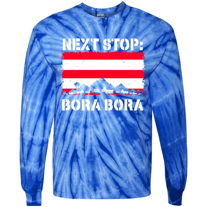 Bora Bora Summer Vacation Trip Next Stop Vacay Vibes Gift Tie-Dye Long Sleeve Shirt