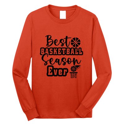 Best Basketball Season Ever Gift For Basketball Player Team Sport Bball Long Sleeve Shirt