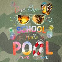 Bye Bye School Hello Pool Funny Summer Vacation Pool School Legacy Tie Dye Trucker Hat
