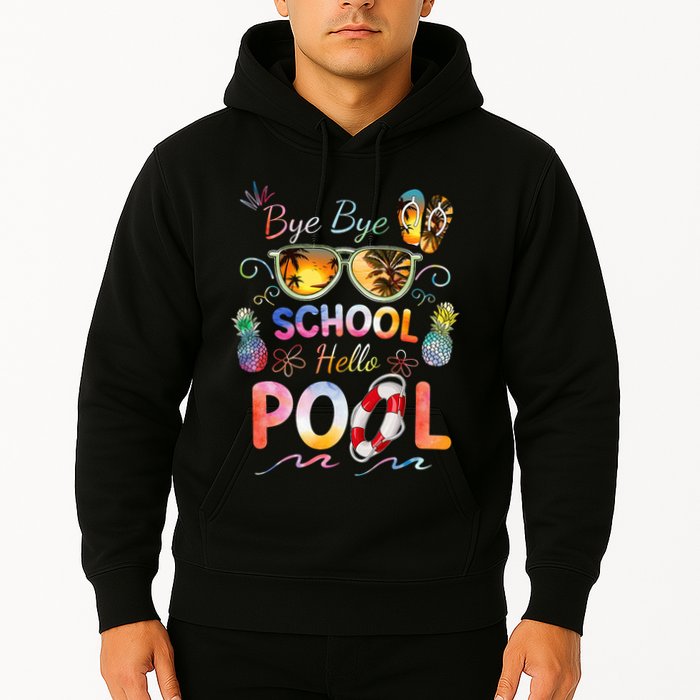 Bye Bye School Hello Pool Funny Summer Vacation Pool School Hoodie