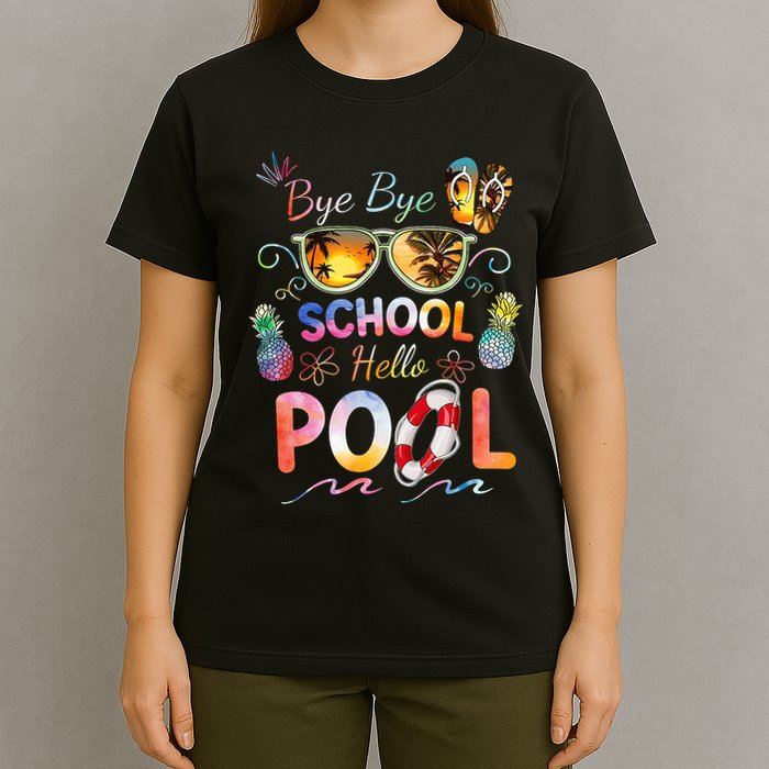 Bye Bye School Hello Pool Funny Summer Vacation Pool School T-Shirt