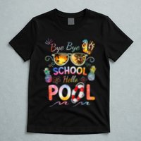 Bye Bye School Hello Pool Funny Summer Vacation Pool School T-Shirt