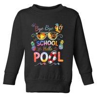 Bye Bye School Hello Pool Funny Summer Vacation Pool School Toddler Sweatshirt