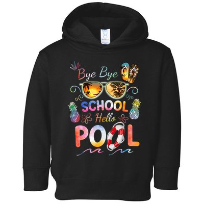 Bye Bye School Hello Pool Funny Summer Vacation Pool School Toddler Hoodie