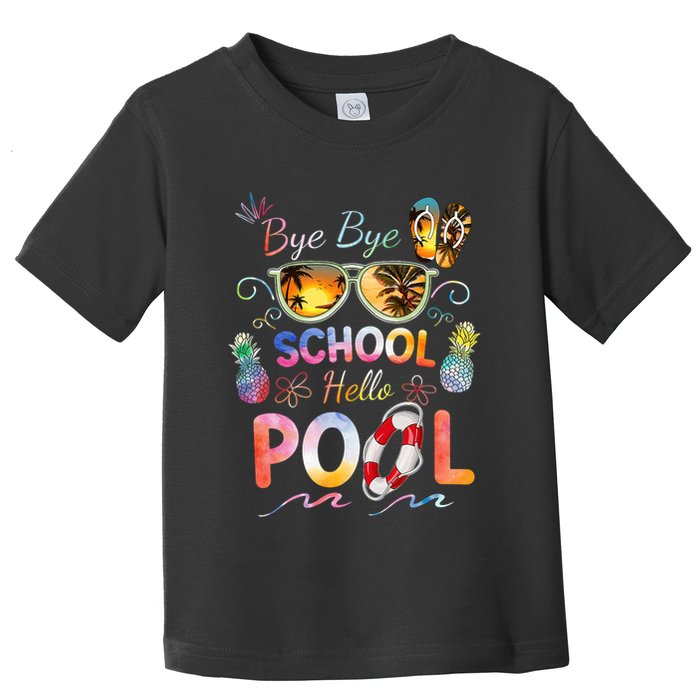 Bye Bye School Hello Pool Funny Summer Vacation Pool School Toddler T-Shirt