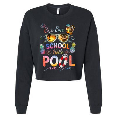Bye Bye School Hello Pool Funny Summer Vacation Pool School Cropped Pullover Crew
