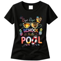 Bye Bye School Hello Pool Funny Summer Vacation Pool School Womens T-Shirt
