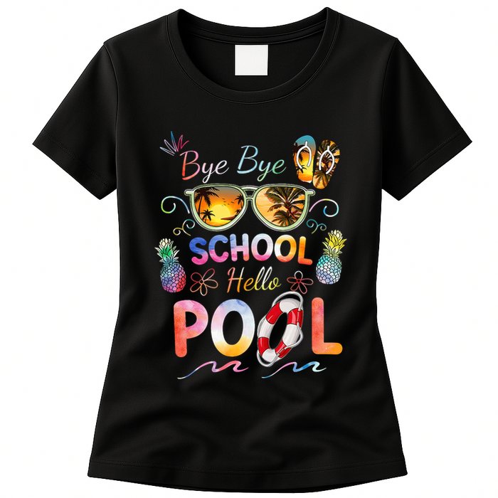 Bye Bye School Hello Pool Funny Summer Vacation Pool School Womens T-Shirt