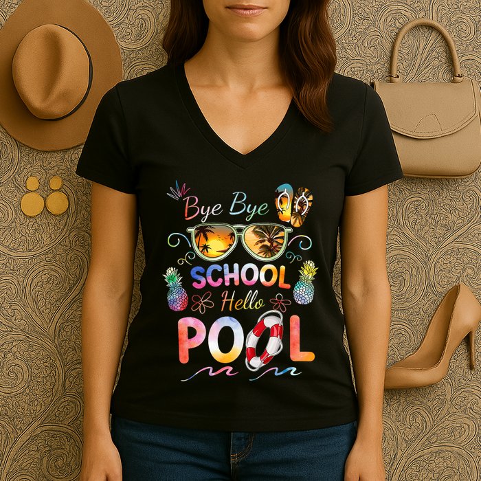 Bye Bye School Hello Pool Funny Summer Vacation Pool School Women's V-Neck T-Shirt