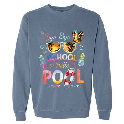 Bye Bye School Hello Pool Funny Summer Vacation Pool School Garment-Dyed Sweatshirt