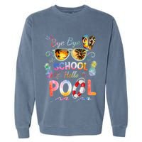 Bye Bye School Hello Pool Funny Summer Vacation Pool School Garment-Dyed Sweatshirt