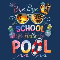 Bye Bye School Hello Pool Funny Summer Vacation Pool School Infant Baby Jersey Bodysuit