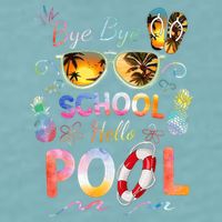 Bye Bye School Hello Pool Funny Summer Vacation Pool School Sueded Cloud Jersey T-Shirt