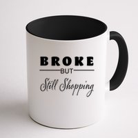 Broke But Still Shopping Mug