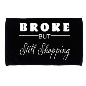 Broke But Still Shopping Microfiber Hand Towel