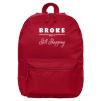 Broke But Still Shopping 16 in Basic Backpack