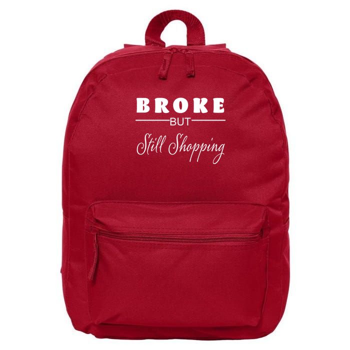 Broke But Still Shopping 16 in Basic Backpack