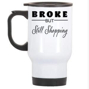 Broke But Still Shopping Stainless Steel Travel Mug