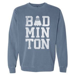 Badminton Birdies Shuttlecock Gift Garment-Dyed Sweatshirt