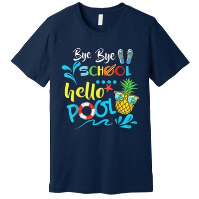 Bye Bye School Hello Pool Summer Student Funny Teacher Premium T-Shirt