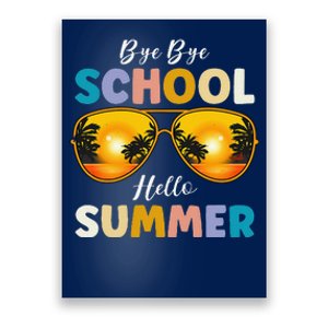 Bye Bye SCHOOL Hello Summer Last Day Of School Poster