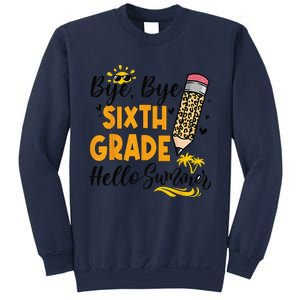 Bye Bye Sixth 6th Grade Hello Summer Last Day Of School Sweatshirt