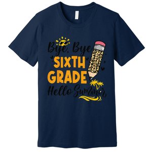 Bye Bye Sixth 6th Grade Hello Summer Last Day Of School Premium T-Shirt