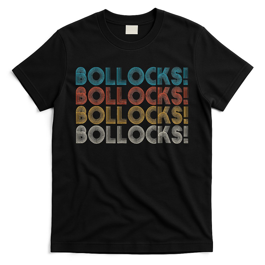 Bollocks British Slang T-Shirt