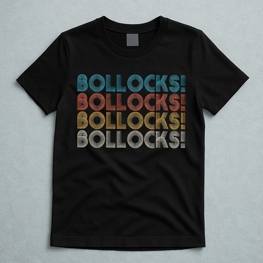 Bollocks British Slang T-Shirt