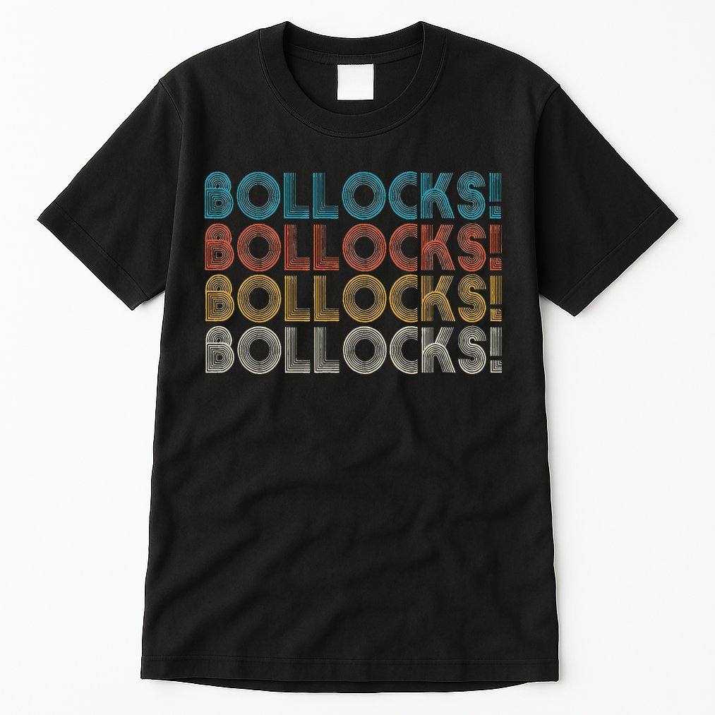 Bollocks British Slang Tall T-Shirt