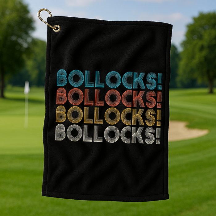 Bollocks British Slang Golf Towel