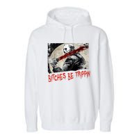 Bitches Be Trippin Horror Character Halloween Scary Spooky Garment-Dyed Fleece Hoodie