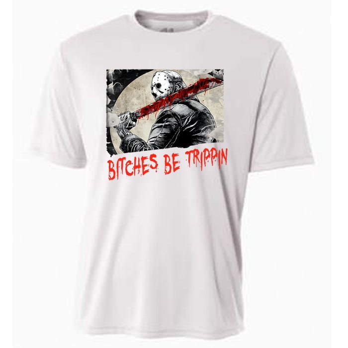 Bitches Be Trippin Horror Character Halloween Scary Spooky Cooling Performance Crew T-Shirt