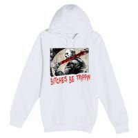 Bitches Be Trippin Horror Character Halloween Scary Spooky Premium Pullover Hoodie