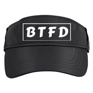 BTFD Buy The F'ing Dip Bitcoin Crypto Stocks Crypto BTC Adult Drive Performance Visor