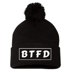 BTFD Buy The F'ing Dip Bitcoin Crypto Stocks Crypto BTC Pom Pom 12in Knit Beanie