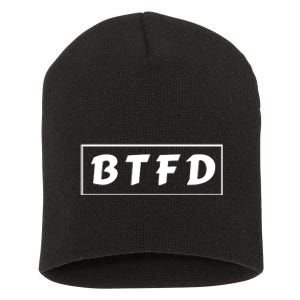 BTFD Buy The F'ing Dip Bitcoin Crypto Stocks Crypto BTC Short Acrylic Beanie