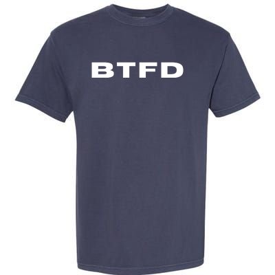 BTFD Buy The F'ing Dip, Trading Stocks, Bitcoin, Crypto, BTC Garment-Dyed Heavyweight T-Shirt